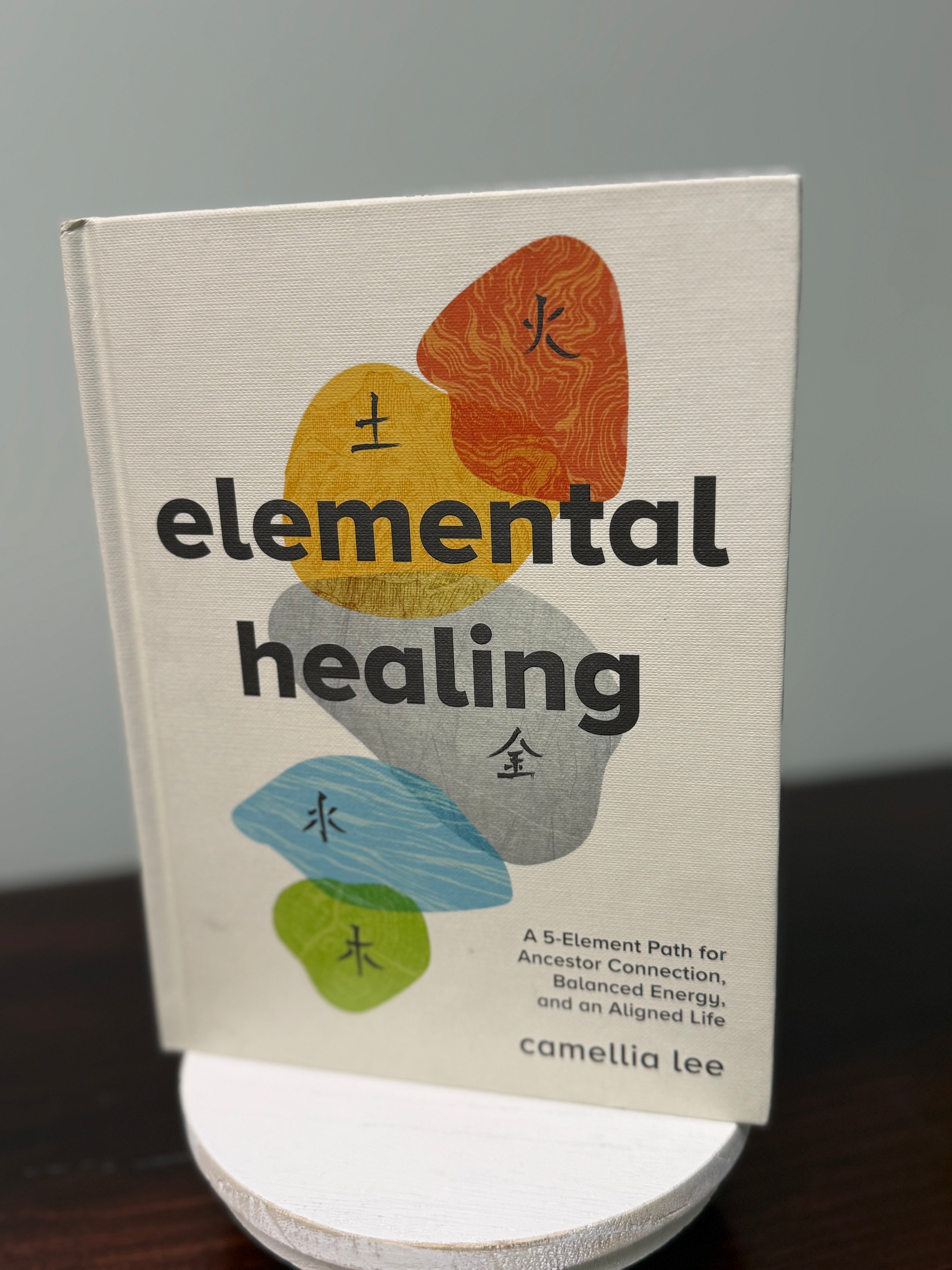 Elemental Healing - Camellia Lee