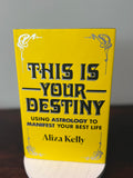This is Your Destiny - Aliza Kelly